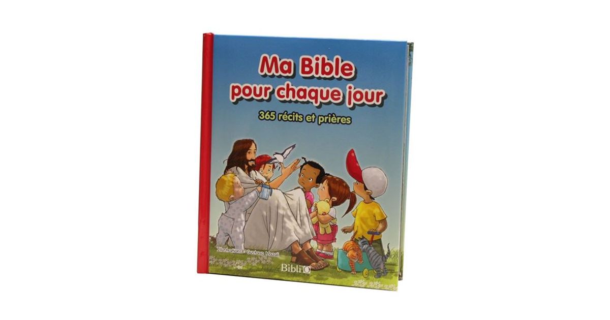 MA BIBLE POUR CHAQUE JOUR - 365 RÉCITS ET PRIÈRES (FRENCH)
