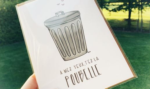 T’es la poubelle
