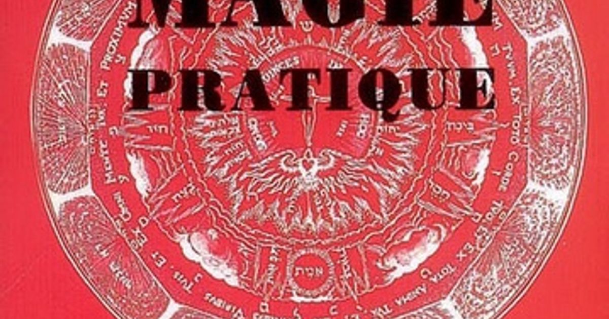 Traité méthodique de magie pratique - Papus