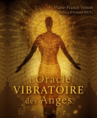 L'oracle Vibratoire Des Anges - Marie-France Venon