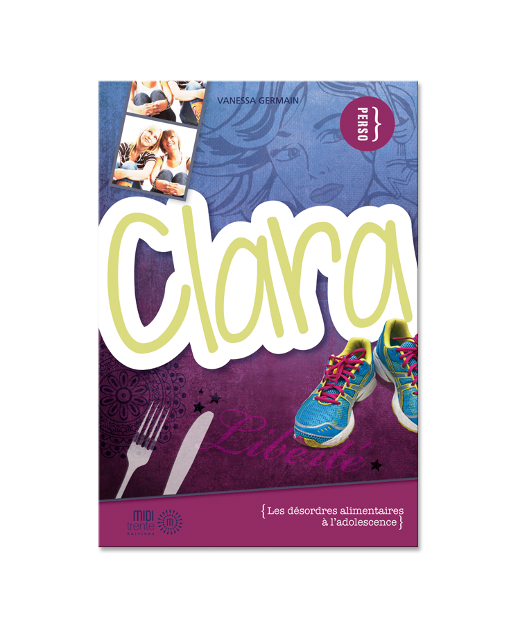 Clara : les désordres alimentaires à l'adolescence