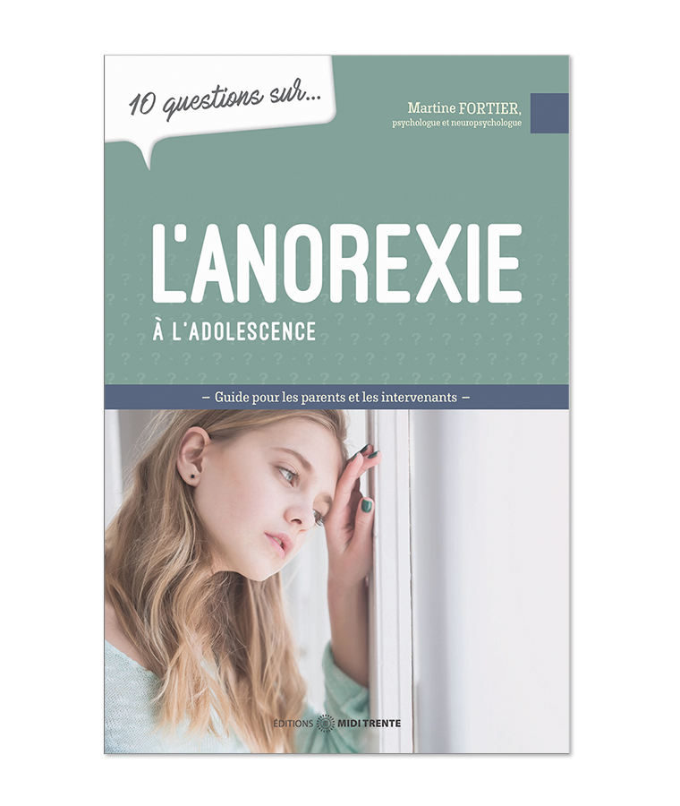 10 Questions Sur... L’anorexie à L’adolescence | Éditions Midi Trente