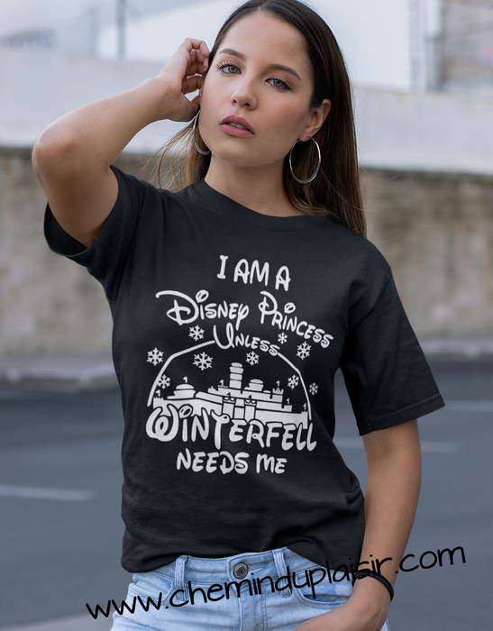 Chandail I am a Disney princess unless winterfell needs me