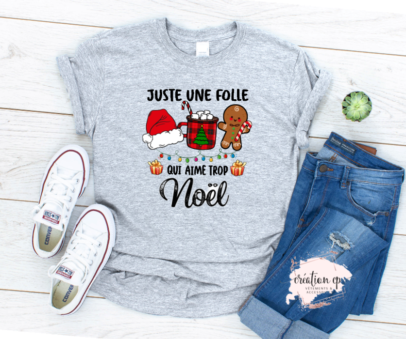 Chandail juste une folle qui aime trop Noel livraison incluse