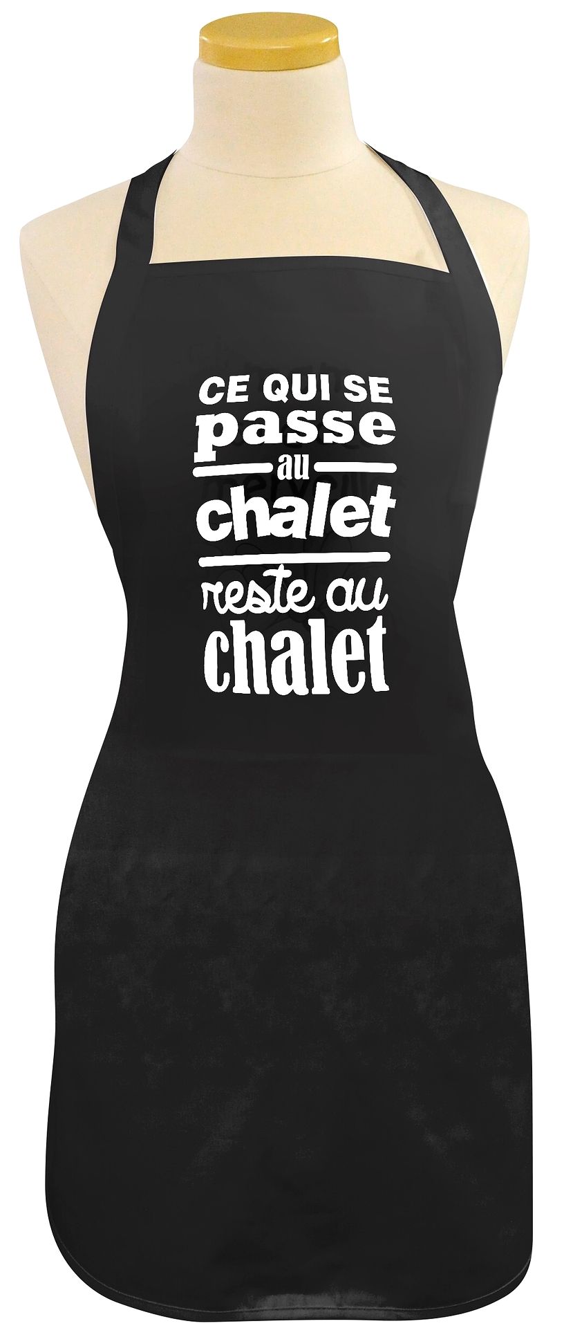 Tablier, ce qui se passe au chalet reste au chalet Tablier, ce qui se passe au chalet reste au chalet