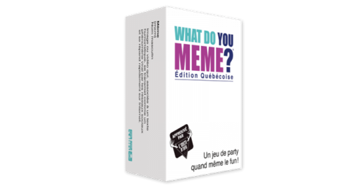 What Do You Meme éd. Québec What Do You Meme éd. Québec