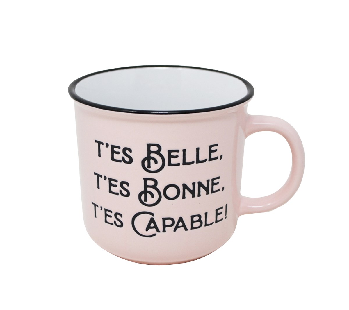 T'es Belle T'es Bonne T'es Capable Mug