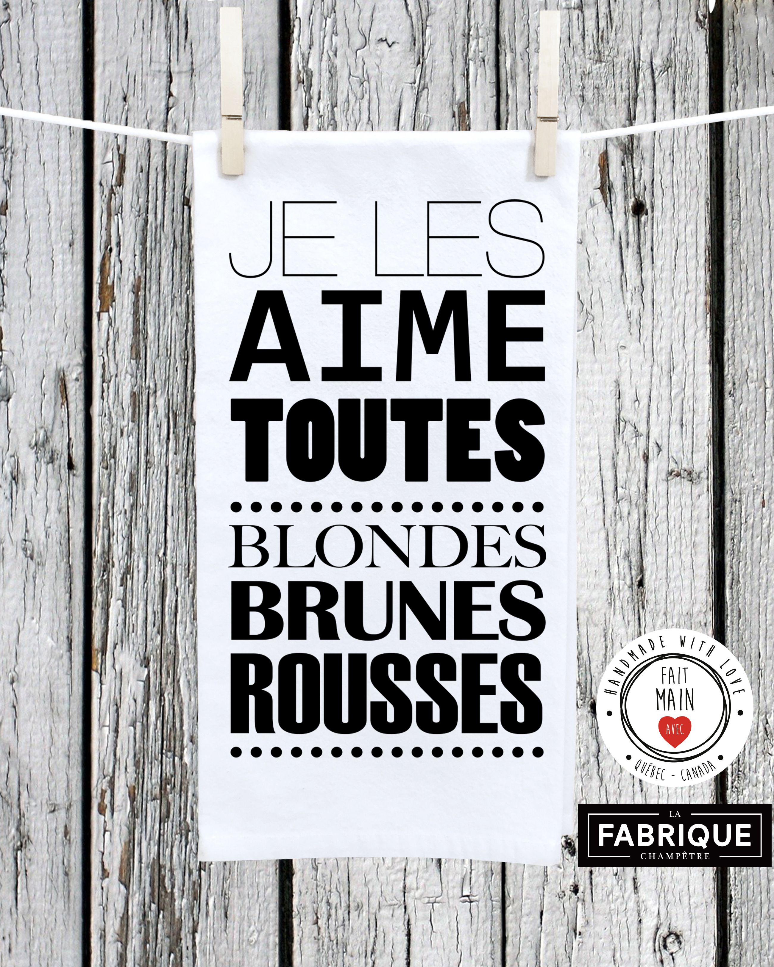 Linge à Vaisselle Je Les Aime Toutes Blondes Brunes Rousses 